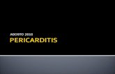 AGOSTO 2010. Funciones normales Clasificación Pericarditis aguda Derrame pericárdico Taponamiento cardíaco Pericarditis aguda vírica o idiopática Síndrome.