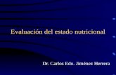 Evaluación del estado nutricional Dr. Carlos Edo. Jiménez Herrera.