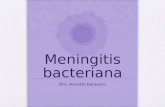 Meningitis bacteriana Dra. Annette Barquero. DEFINICION Inflamación de meninges y parénquima cerebral Respuesta celular y bioquímica del LCR Signos y.