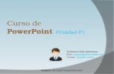 Curso de PowerPoint #Unidad P1 Guillermo Díaz Sanhueza Mail: clases@guillermodiaz.com Twitter: @guillermodiaz Versión: Microsoft PowerPoint 2007.