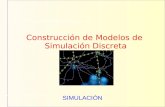 Construcción de Modelos de Simulación Discreta SIMULACIÓN DE SISTEMAS DISCRETOS Mg. Samuel Oporto Díaz SIMULACIÓN.