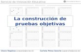 Charo Repáraz |creparaz@unav.es Servicio de Innovación Educativa La construcción de pruebas objetivas Carlota Pérez Sancho |cpsancho@unav.es.