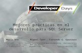 Mejores prácticas en el desarrollo para SQL Server Fernando G. Guerrero Solid Quality Learning Iberoamericana CEOfguerrero@solidq.com Mario Roa Danysoft.