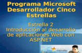 Estrella 2 Introducción al desarrollo de aplicaciones Web con ASP.NET Programa Microsoft Desarrollador Cinco Estrellas.