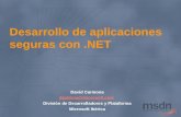 Desarrollo de aplicaciones seguras con.NET David Carmona davidcsa@microsoft.com División de Desarrolladores y Plataforma Microsoft Ibérica.
