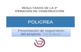 POLICREA RESULTADOS DE LA 2ª ITERACIÓN DE CONSTRUCCIÓN.