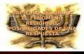 CAPITULO SEGUNDO: EL FENOMENO RELIGIOSO, POSIBILIDADES DE UNA RESPUESTA.