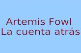 Artemis Fowl La cuenta atrás Eoin Colfer Edición Montena (Editorial) 1ª edición: 2007 Tapa dura 413 páginas 14'96 Letra mediana.