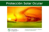 Protección Solar Ocular Vocalía Nacional de Óptica Oftálmica y Acústica Audiométrica.