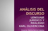 LENGUAJE JURÍDICO Y REALIDAD KARL OLIVERCONA Presenta: Martha Patricia Cabellos Cabrera.