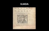 ILIADA. CONTENIDO DE LA ILÍADA Es una epopeya griega y el poema más antiguo escrito de la literatura occidental. Se atribuye tradicionalmente a Homero.