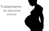 Tratamiento de placenta previa. Tratamiento de placenta previa oGrado de placenta previa.