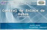 Control de Enlace de Datos (Continuación) Villarroel Emmanuel Ayala Jesús Universidad Nacional Experimental Politécnica Antonio José de Sucre Departamento.