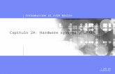 Introducción al z/OS Básico © 2006 IBM Corporation Capítulo 2A: Hardware systems y LPARs.