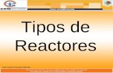 Tipos de Reactores José Antonio González Moreno. Funciones de un Reactor En la mayoría de los casos, un Reactor tiene tres funciones : 1).- Proporcionar.