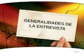 2/1/2014 GENERALIDADES DE LA ENTREVISTA. Etapas entrevista y tipos de preguntas Presentación realizada por Mtro. Fco. Javier Robles Ojeda para la materia.