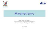 Magnetismo José Antonio Herrera Departamento de Ingeniería Eléctrica Universidad de Santiago de Chile Año 2009.