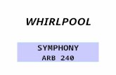 WHIRLPOOL SYMPHONY ARB 240. DIMENSIONES Alto 1860 mm Ancho 700 mm Ancho (con puerta abierta a 155º) 1322.5 mm Profundidad 698 mm Profundidad (con la puerta.