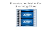 Formatos de distribución cinematográficos. Cronograma del desarrollo de los formatos de distribución.