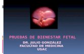 DR. JULIO GONZÁLEZ FACULTAD DE MEDICINA USAC. ¿ Como sabe usted que viene bien el bebé, si él está adentro y todos estamos afuera?