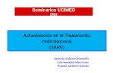 Actualización en el Tratamiento Antirretroviral (TARV) Antonio Solano Chinchilla Enfermedades Infecciosas Hospital Calderón Guardia Seminarios UCIMED 2012.