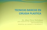 Dr. Allan Pérez Baltodano JEFE SERVICIO DE CIRUGIA PLASTICA Y RECONSTRUCTIVA HOSPITAL DR. RAFAEL A. CALDERON G.