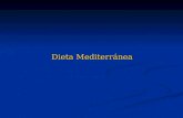 Dieta Mediterránea. Antecedentes: Estudios llevados a cabo durante los últimos 30 años, pusieron de manifiesto que los países de la cuenca mediterránea: