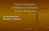 Circo Romano Anfiteatro Romano Teatro Romano Lucas Morales Wladimir zapata.