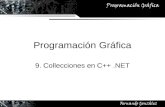 Programación Gráfica 9. Collecciones en C++.NET. 9.1 Arreglos.