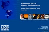 Retenciones del IGV Normas, doctrina y casos Carlos Quiroz Velásquez, LLM Abril 27, 2005 Unidad de Negocio Legis Colombia Av. El Dorado No. 81 – 10 Bogotá