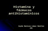 Zayda Denisse López Benítez Z01 Histamina y fármacos antihistamínicos.