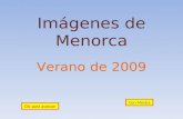 Imágenes de Menorca Verano de 2009 Con Música Clic para avanzar.