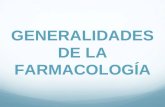 GENERALIDADES DE LA FARMACOLOGÍA. Las propiedades de los fármacos y su interacción con el organismo son los dos objetivos básicos de estudio de la farmacología.