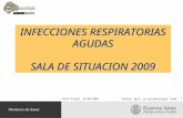 INFECCIONES RESPIRATORIAS AGUDAS SALA DE SITUACION 2009 Fecha Actual 26/06/2009 Fuente: Dpto. de Epidemiología. GCBA 1.