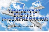 Profra. Leticia Hernández Reyes. Las TIC como herramientas de enseñanza, no garantizan el aprendizaje de forma mágica. Su efectividad educativa radica.