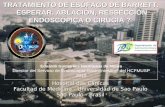Hospital das Clínicas Facultad de Medicina - Universidad de Sao Paulo Sao Paulo - Brasil TRATAMIENTO DE ESÓFAGO DE BARRETT. ESPERAR, ABLACIÓN, RESSECCIÓN.