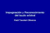 Impugnación y Reconocimiento del laudo arbitral Raúl Tavolari Oliveros.