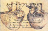 ANATOMÍA DEL CORAZÓN. Dr. Ricardo Gutiérrez Leal Cardiólogo Intervencionista HR Centenario de la Revolución Mexicana ISSSTE.