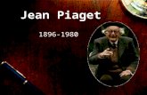 Jean Piaget 1896-1980. Jean Piaget Nació en Suiza Doctor en Ciencias Naturales Se interesó por la Biología, la Filosofía y la Psicología Sus estudios.