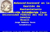 Jorge Nemésio Sousa - VII Cong. Intern. de Mantenimiento - Bogota, 2005 - BSC en la Gestión de Mantenimiento Balanced Scorecard en la Gestión de Mantenimiento.