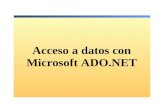Acceso a datos con Microsoft ADO.NET. Descripción Introducción a ADO.NET Conectar a una base de datos Acceder a datos con DataSets Utilizar múltiples.