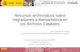Recursos archivísticos sobre migraciones a Iberoamérica en los Archivos Estatales Javier Fernández Fernández Centro de Información Documental de Archivos.