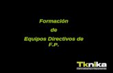 Formación de Equipos Directivos de F.P.. FORMACIÓN DE EQUIPOS DIRECTIVOS DE F.P. Antecedentes del programa formativo: Ofrecer a los Equipos Directivos.