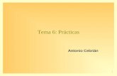 1 Tema 6: Prácticas Antonio Cebrián. 2 Contenidos 1.Metodología 2.Programación 3.Prácticas.