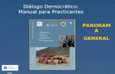 Diálogo Democrático: Manual para Practicantes PANORAMA GENERAL 2007.