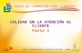 CENTRO IBEROAMERICANO DE EDITORES PAULINOS - CIDEP CURSO DE FORMACIÓN PARA LIBREROS CALIDAD EN LA ATENCIÓN AL CLIENTE Parte 1.