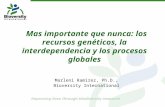 Mas importante que nunca: los recursos genéticos, la interdependencia y los procesos globales Marleni Ramirez, Ph.D., Bioversity International.