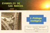 Texto: Antonio Rodríguez Carmona Presentación: Antonio García Polo EVANGELIO DE SAN MARCOS 2. Prólogo teológico Ciclo Litúrgico /B.
