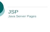 JSP Java Server Pages. JSP: Introducción Una tecnología que permite combinar código HTML estático con código generado dinámicamente en un mismo fichero.