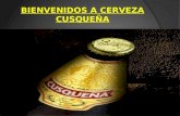 BIENVENIDOS A CERVEZA CUSQUEÑA. Es la primera y única cerveza originaria del Cusco. Cusqueña es una cerveza Premium que iguala la calidad de las mejores.